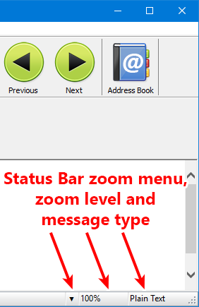Very easy way to zoom-in messages with tiny letters - zoom is saved as well